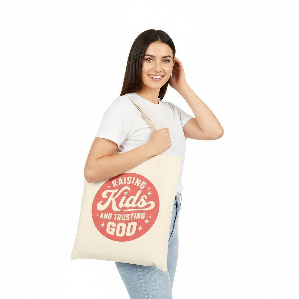 “Raising Kids and Trusting God” Cotton Canvas Tote Bag
