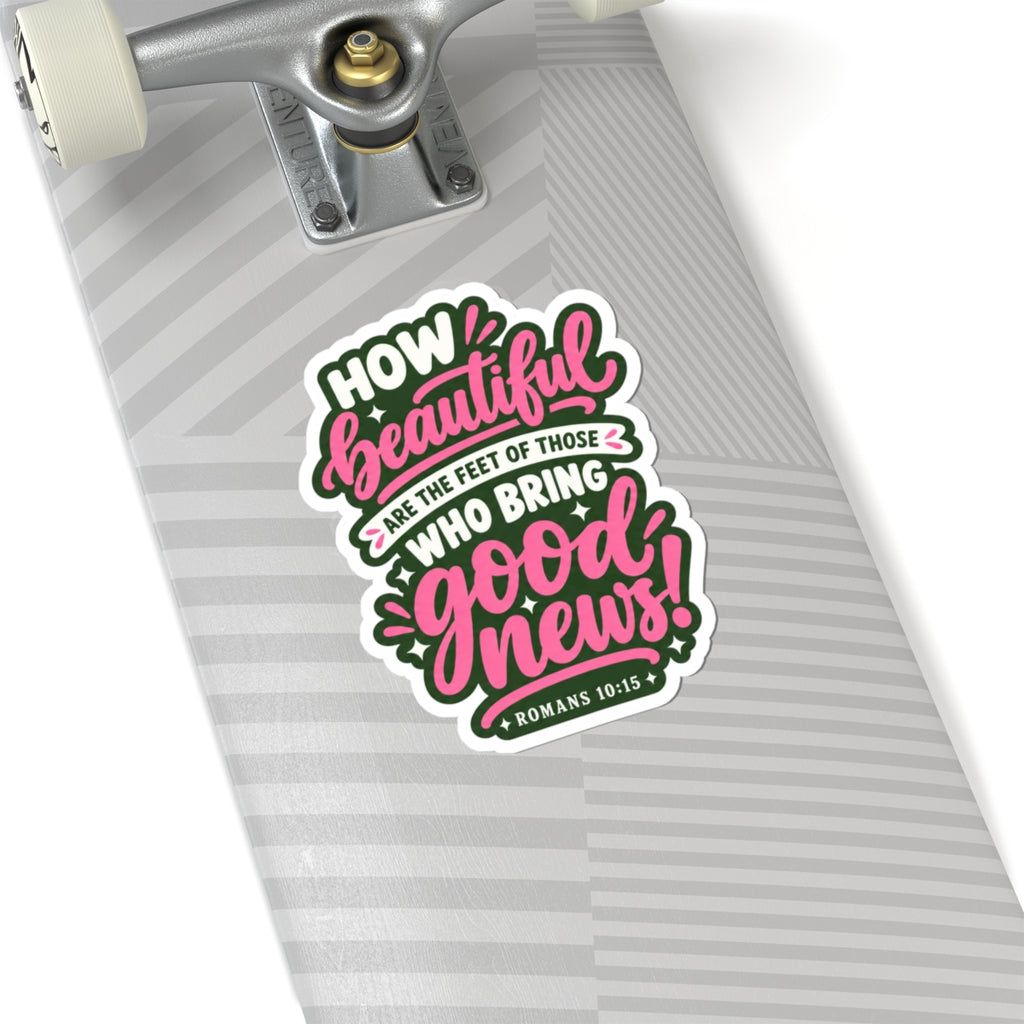 Romans 10:15 “How Beautiful Are the Feet” Scripture Sticker