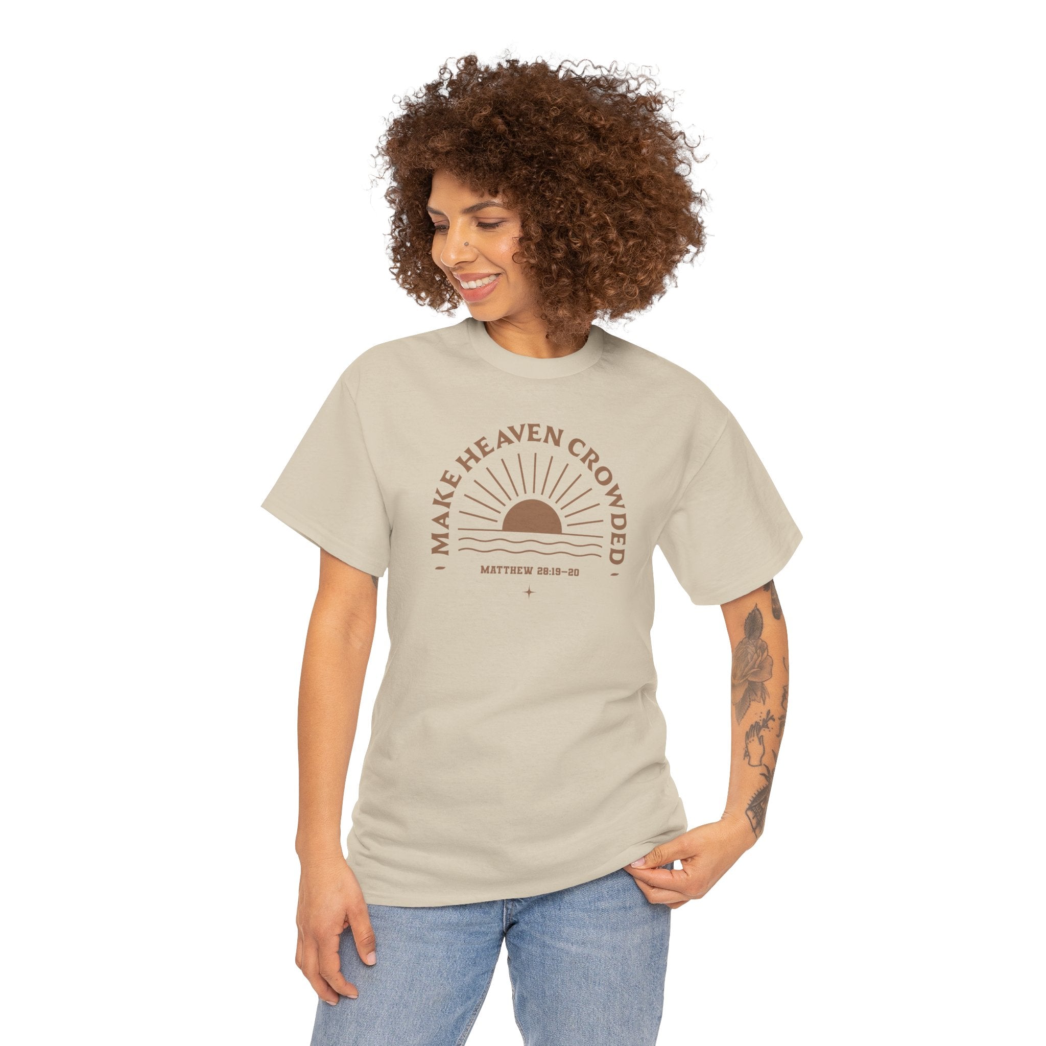 Matthew 28:19 “The Great Commission” Make Heaven Crowded Cotton T-Shirt
