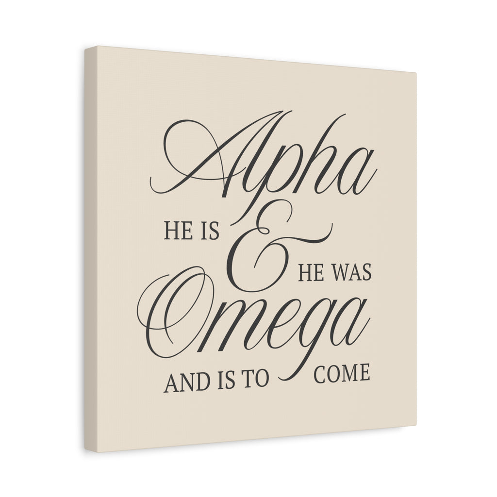 Alpha & Omega Canvas Wall Art — “He Is, He Was, And Is To Come” Stretched Matte Canvas