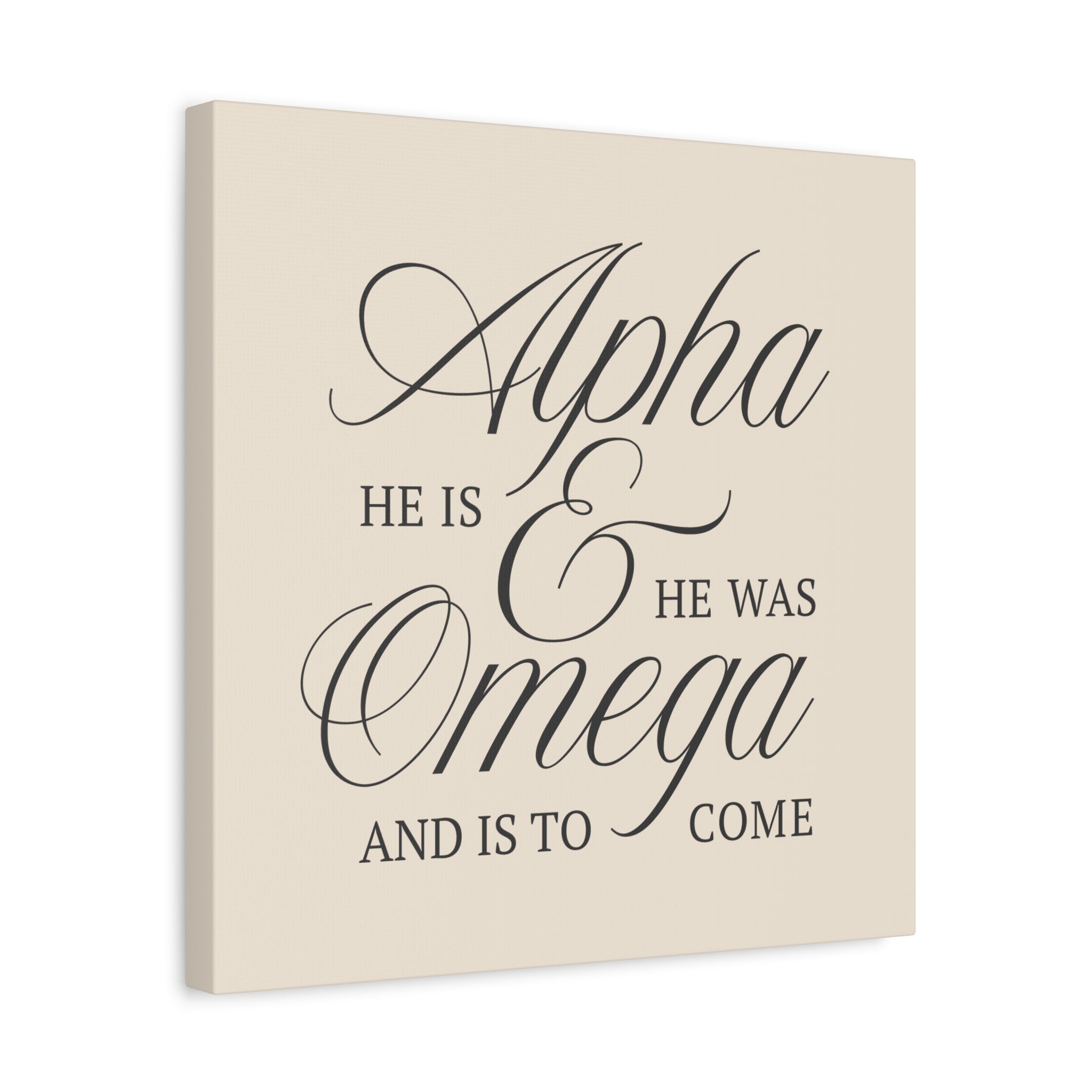 Alpha & Omega Canvas Wall Art — “He Is, He Was, And Is To Come” Stretched Matte Canvas