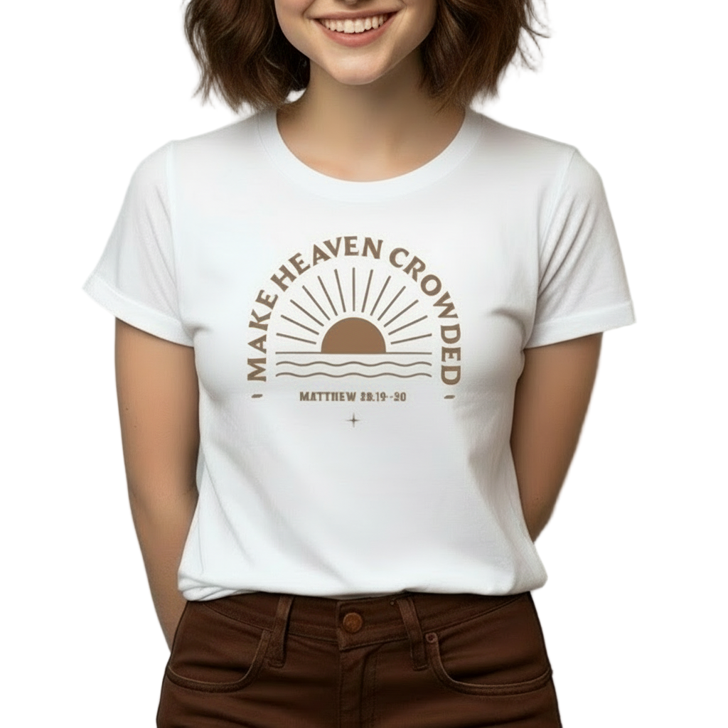 Matthew 28:19 “The Great Commission” Make Heaven Crowded Cotton T-Shirt