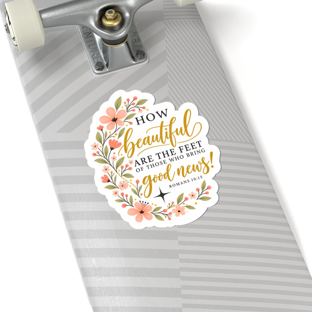 Romans 10:15 “How Beautiful Are the Feet” Floral Scripture Sticker