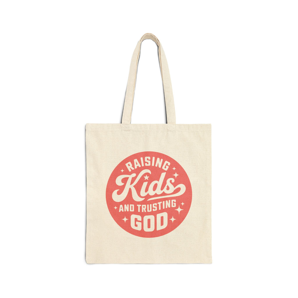 “Raising Kids and Trusting God” Cotton Canvas Tote Bag