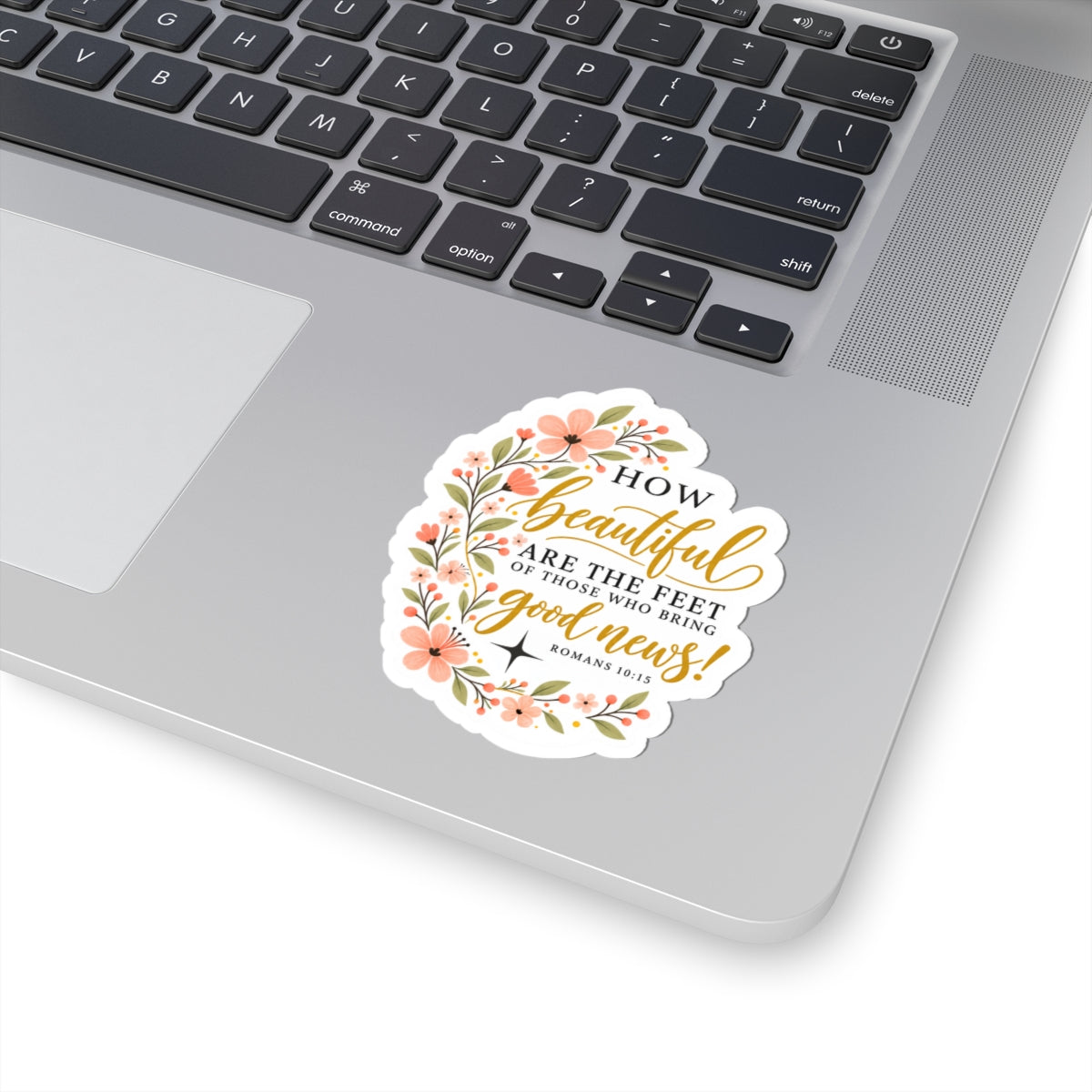 Romans 10:15 “How Beautiful Are the Feet” Floral Scripture Sticker